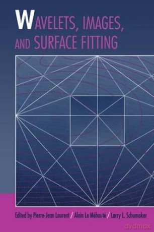 Wavelets, Images, and Surface Fitting - Pierre-Jean Laurent [KSIĄŻKA]