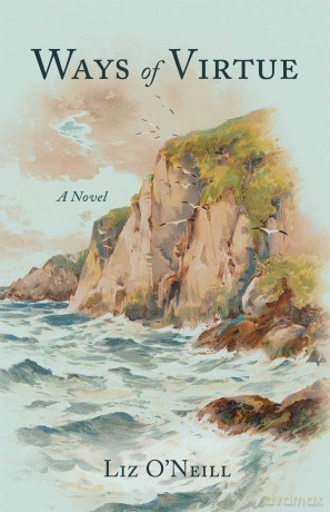 Ways of Virtue: A Novel - Liz O'Neill [KSIĄŻKA]