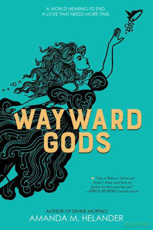 Wayward Gods: Divine Mortals, Book Two: 2 - Amanda M. Helander [KSIĄŻKA]