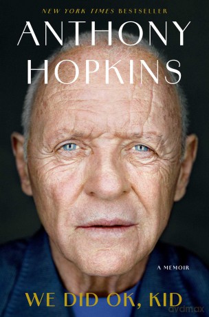 We Did Ok, Kid: A Memoir - Anthony Hopkins [KSIĄŻKA]