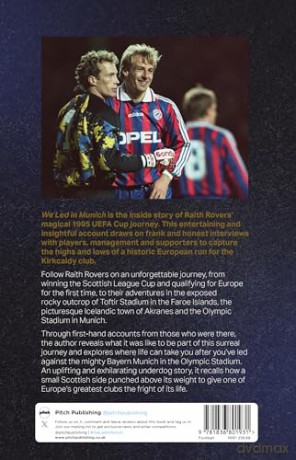We Led in Munich: The Story of Raith Rovers' European Adventure: The Unlikely Adventures of Raith Rovers in Europe - Steven Lawther [KSIĄŻKA]