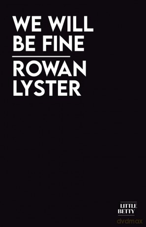 We Will Be Fine - Rowan Lyster [KSIĄŻKA]