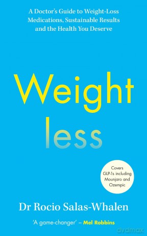 Weightless: A Doctor's Guide to Weight-Loss Medications, Sustainable Results and the Health You Deserve - Dr Rocio Salas-Whalen [KSIĄŻKA]