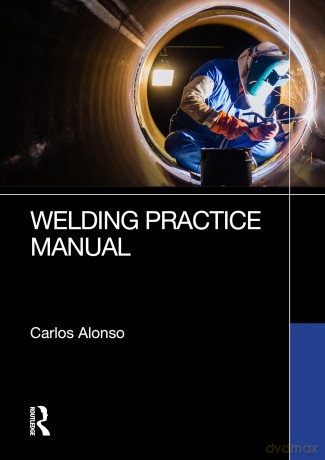 Welding Practice Manual - Carlos Alonso [KSIĄŻKA]