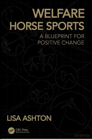 Welfare Horse Sports: A Blueprint for Positive Change - Lisa Ashton [KSIĄŻKA]