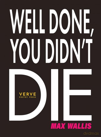 Well Done, You Didn't Die - Max Wallis [KSIĄŻKA]