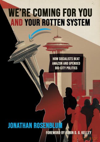 We're Coming For You and Your Rotten System: How Socialists Beat Amazon and Upended Big-City Politics - Jonathan Rosenblum [KSIĄŻKA]