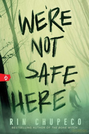 We're Not Safe Here: A Chilling Paranormal Young Adult Horror Mystery - Rin Chupeco [KSIĄŻKA]