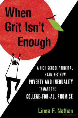 When Grit Isn't Enough: Why We Can't Afford to Abandon Our Public Schools - Linda F. Nathan [KSIĄŻKA]