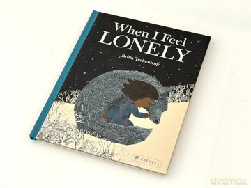 When I Feel Lonely: by Britta Teckentrup - Britta Teckentrup [KSIĄŻKA]