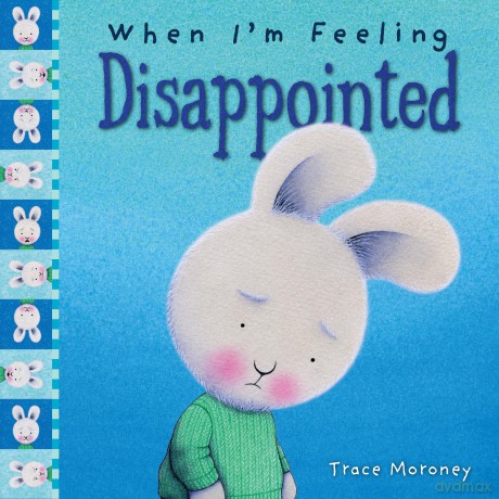 When I'm Feeling Disappointed (Feelings) - Trace Moroney [KSIĄŻKA]