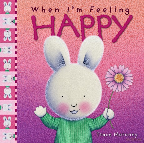 When I'm Feeling Happy - Trace Moroney [KSIĄŻKA]