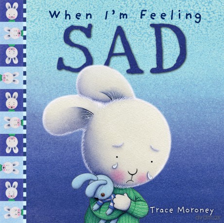 When I'm Feeling Sad - Trace Moroney [KSIĄŻKA]