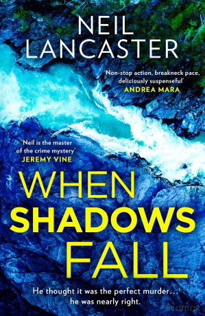 When Shadows Fall: A utterly gripping Scottish police procedural for crime fiction and thriller fans for 2026!: Book 6 (DS Max Craigie Scottish Crime Thrillers) - Neil Lancaster [KSIĄŻKA]