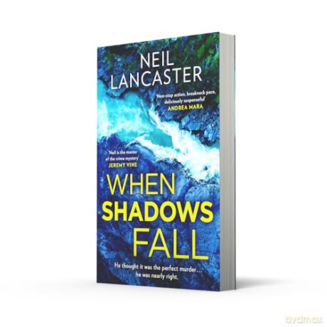 When Shadows Fall: A utterly gripping Scottish police procedural for crime fiction and thriller fans for 2026!: Book 6 (DS Max Craigie Scottish Crime Thrillers) - Neil Lancaster [KSIĄŻKA]