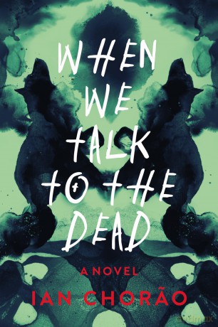 When We Talk to the Dead: A Novel - Ian Chorao [KSIĄŻKA]