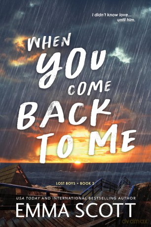 When You Come Back to Me: A Young Adult Opposites Attract MM Romance (Lost Boys Book 2) - Emma Scott [KSIĄŻKA]