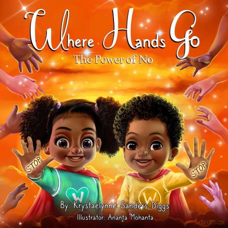 Where Hands Go: The Power of No - Krystaelynne Sanders Diggs [KSIĄŻKA]