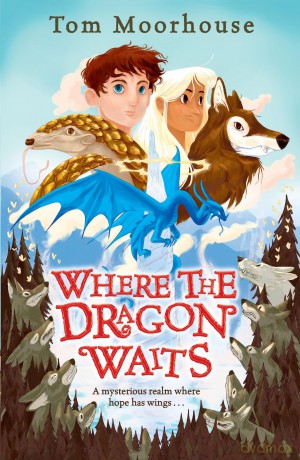 Where the Dragon Waits - Tom Moorhouse [KSIĄŻKA]