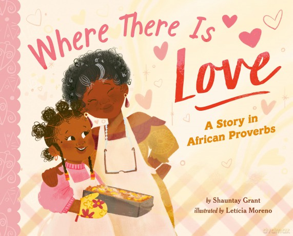 Where There Is Love: A Story in African Proverbs - Shauntay Grant [KSIĄŻKA]