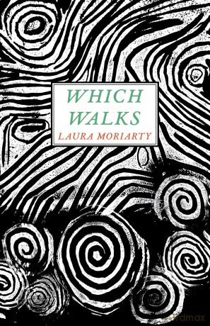 Which Walks - Laura Moriarty [KSIĄŻKA]
