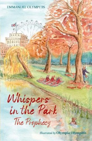 Whispers in the Park: The Prophecy: 2 - Emmanuel Olympitis [KSIĄŻKA]