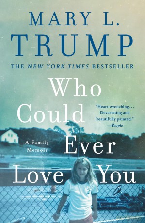 Who Could Ever Love You: A Family Memoir - PhD Mary L. Trump [KSIĄŻKA]