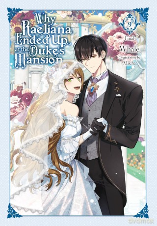Why Raeliana Ended Up at the Duke's Mansion, Vol. 9: Volume 9 - David Odell [KOMIKS]
