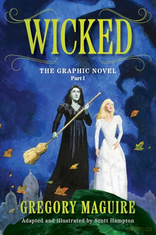 Wicked: The Graphic Novel Part 1 - Gregory Maguire [KOMIKS]