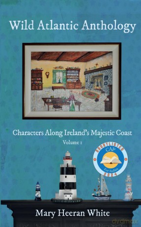 Wild Atlantic Way Anthology: Characters Along Ireland's Majestic Coast: Volume1 - Mary Heeran White [KSIĄŻKA]