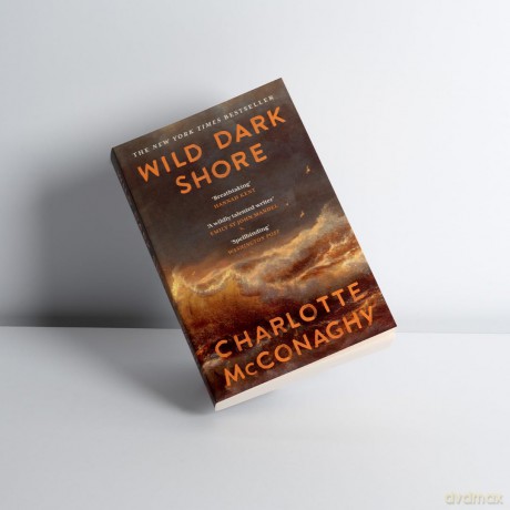 Wild Dark Shore: The internationally bestselling word-of-mouth sensation - Charlotte McConaghy [KSIĄŻKA]