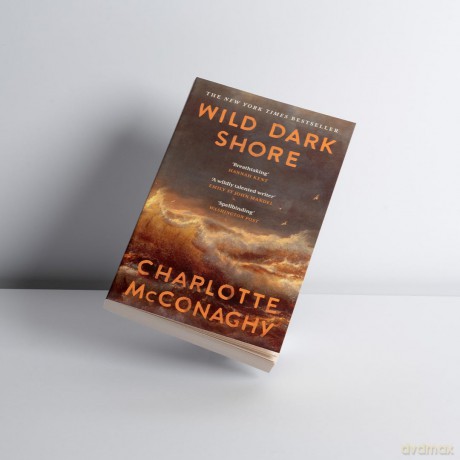 Wild Dark Shore: The internationally bestselling word-of-mouth sensation - Charlotte McConaghy [KSIĄŻKA]