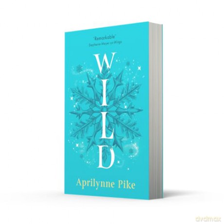 Wild: Book 3 (Wings) - Aprilynne Pike [KSIĄŻKA]
