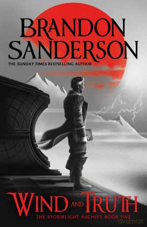 Wind and Truth: The brand new epic Stormlight Archive novel from the international bestseller - Brandon Sanderson [KSIĄŻKA]