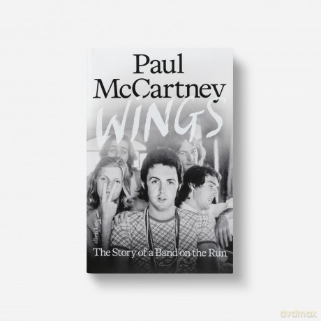 Wings: The Story of a Band on the Run - The must-read autobiographical account of McCartney's musical reinvention after The Beatles - Paul McCartney [KSIĄŻKA]