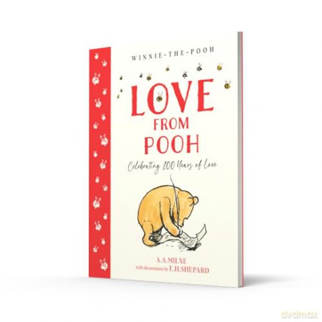 Winnie-the-Pooh: Love From Pooh: Celebrate the 2026 Centenary with this illustrated gift book featuring loving quotes from Milne and Shepard's original works - A. A. Milne [KSIĄŻKA]