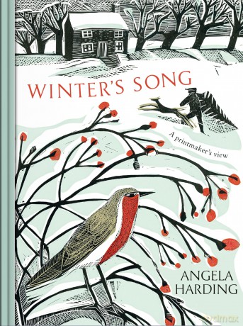 Winter's Song: part of a beautiful new series from beloved illustrator and print-maker Angela Harding - Angela Harding [KSIĄŻKA]