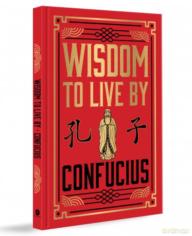 Wisdom to Live by (Deluxe Hardbound Edition) - Confucius [KSIĄŻKA]