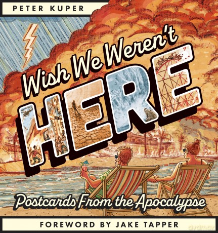 Wish We Weren't Here: Postcards from the Apocalypse - Peter Kuper [KOMIKS]