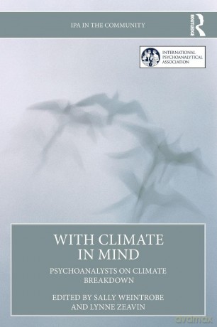 With Climate in Mind: Psychoanalysts on Climate Breakdown (IPA in the Community) - Sally Weintrobe [KSIĄŻKA]