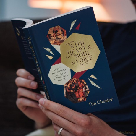With Heart and Soul and Voice: Advent Devotions on the First Christmas Songs (A 24-Day Advent Devotional about Christmas songs of Mary, Zechariah, Simeon and angels from the Bible) - Tim Chester [KSIĄŻKA]