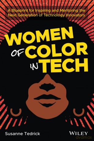 Women of Color in Tech: A Blueprint for Inspiring and Mentoring the Next Generation of Technology Innovators - Susanne Tedrick [KSIĄŻKA]
