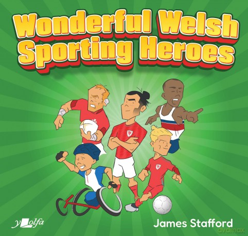 Wonderful Welsh Sporting Heroes - James Stafford [KSIĄŻKA]