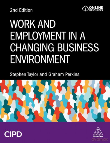 Work and Employment in a Changing Business Environment - Stephen Taylor [KSIĄŻKA]
