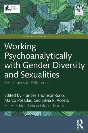 Working Psychoanalytically with Gender Diversity and Sexualities: Resistances to Differences (IPA Sexual and Gender Diversity Studies) - Frances Thomson-Salo [KSIĄŻKA]