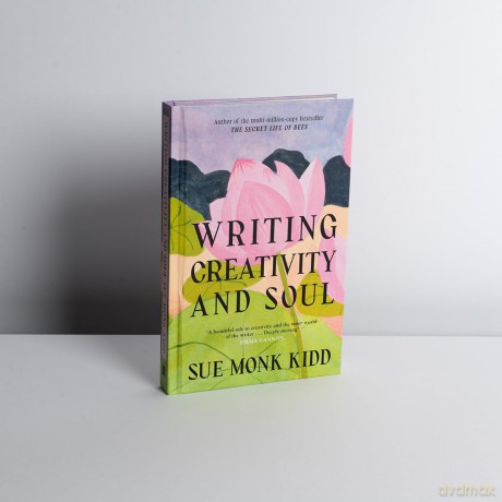 Writing Creativity and Soul - Sue Monk Kidd [KSIĄŻKA]