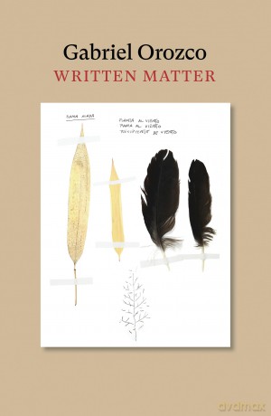 Written Matter (The MIT Press) - Gabriel Orozco [KSIĄŻKA]