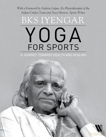 Yoga for Sports: A Journey Towards Health and Healing - B.K.S. Iyengar [KSIĄŻKA]