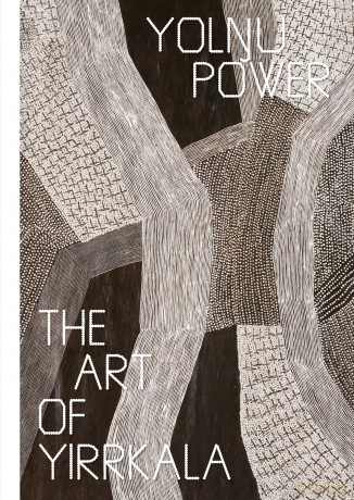 Yolngu power: The art of Yirrkala - Cara Pinchbeck [KSIĄŻKA]