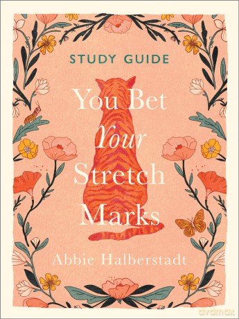 You Bet Your Stretch Marks Study Guide - Abbie Halberstadt [KSIĄŻKA]